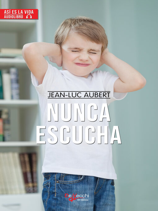 Title details for Nunca escucha by Jean-Luc Aubert - Available